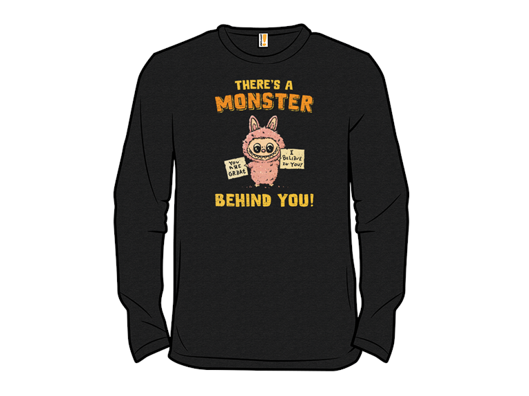 There Is A Monster Behind You