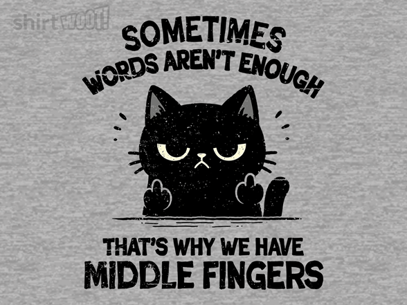 That's Why We Have Middle Fingers