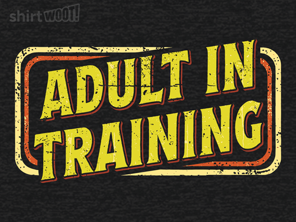 Adult In Training
