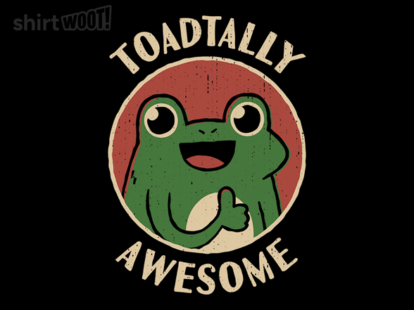 Toadtally Awesome