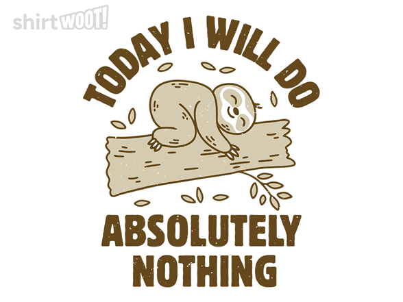 Today I Will Do Absolutely Nothing