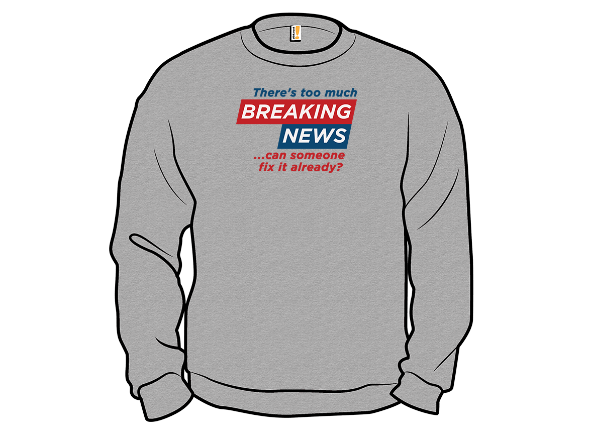 Tired of Breaking News - Gallery 11