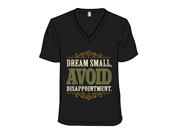 Dream Small