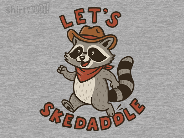Let's Skedaddle
