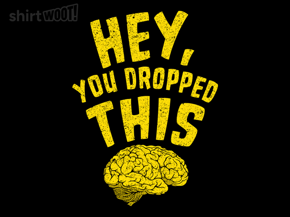 Hey, You Dropped This