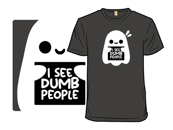 I See Dumb People