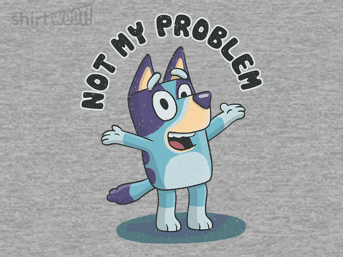 That's Not My Problem - Gallery 9