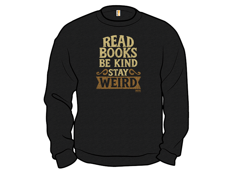 Read Books Be Kind Stay Weird