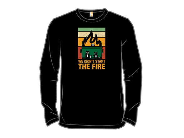 We Didn't Start the Dumpster Fire
