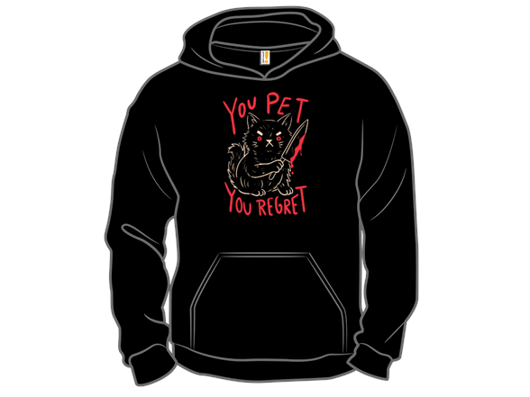 You Pet You Regret