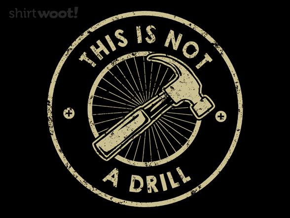 This Isn't a Drill