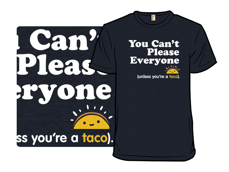 Unless You're a Taco
