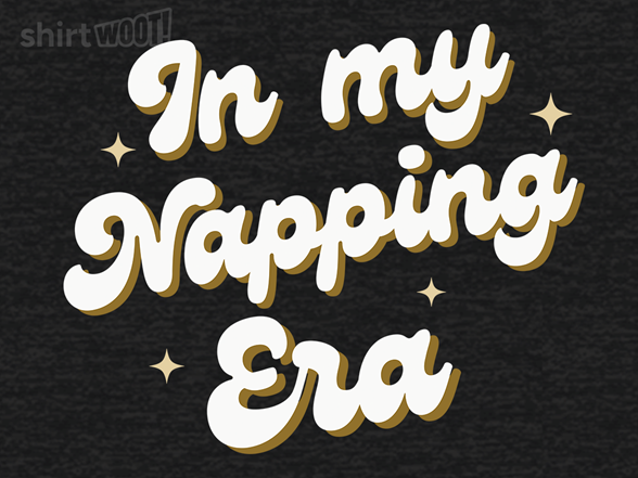 In My Napping Era