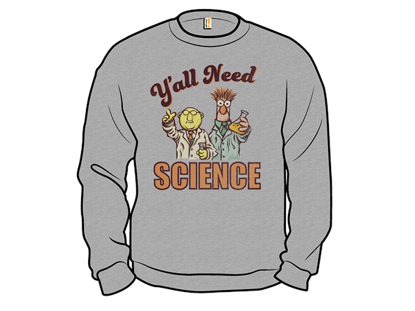 Y'all Need Science