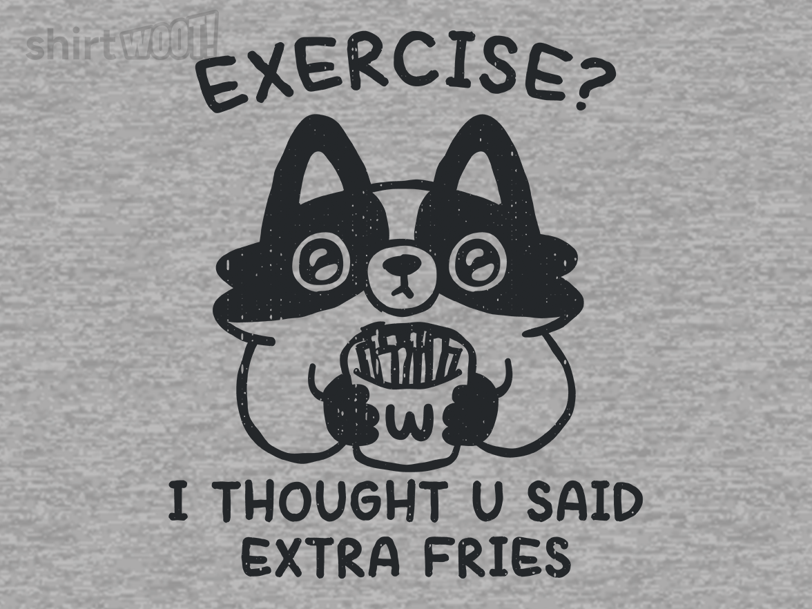 Exercise, Not Extra Fries - Gallery 4