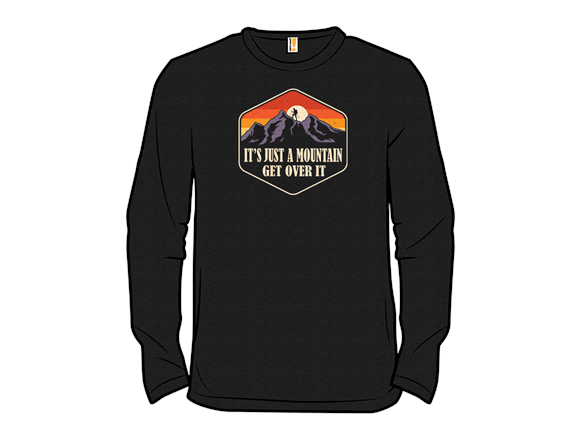 It's Just A Mountain - Get Over It
