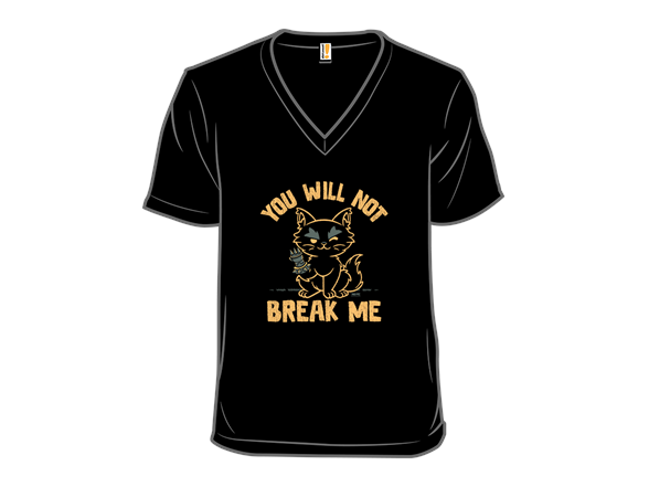 You Will Not Break Me