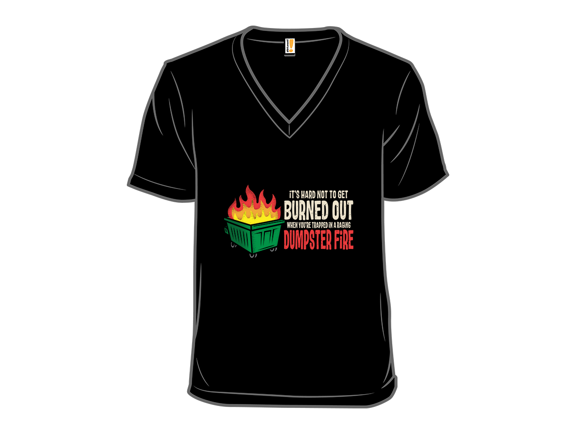 Trapped in a Dumpster Fire - Gallery 10