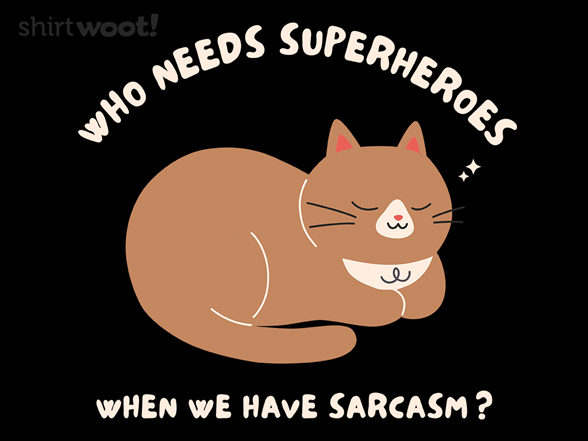 Who Needs Superheroes