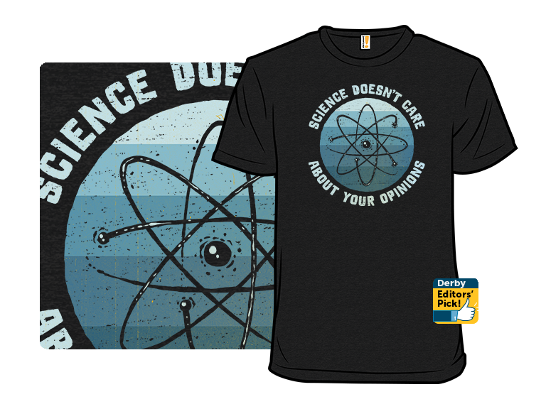Science Doesn't Care About Your Opinions - Gallery 3
