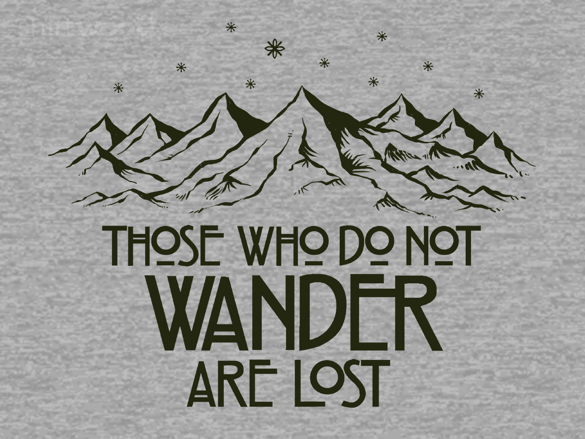 Those Who Do Not Wander - Gallery 4