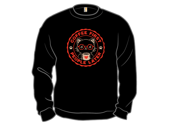 Coffee First People Later