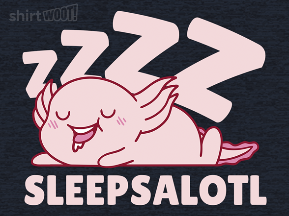 Sleepsalotl