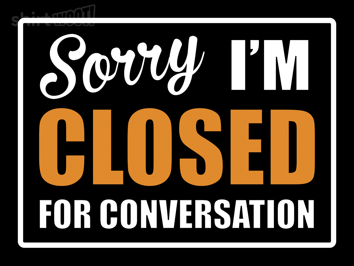 Sorry - Closed For Conversation - Gallery 9
