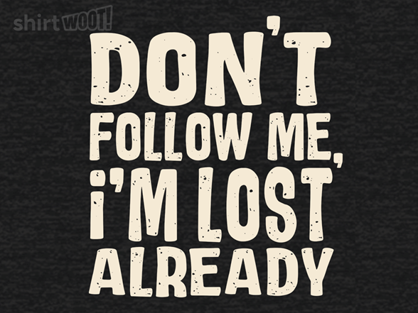 I'm Lost Already