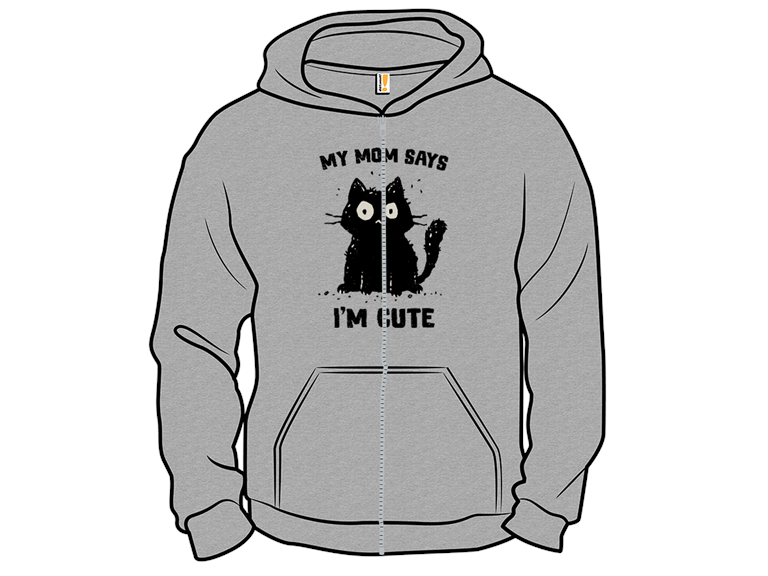 Mom Says Im Cute