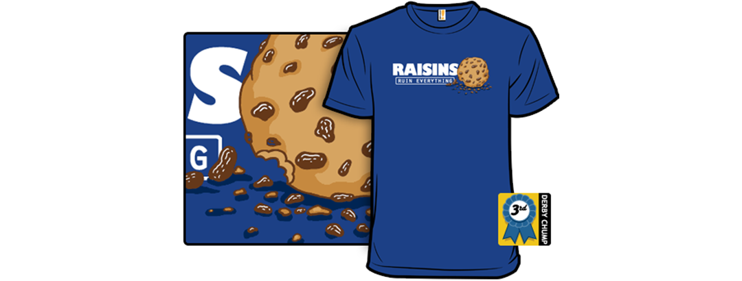 Raisins Ruin Everything