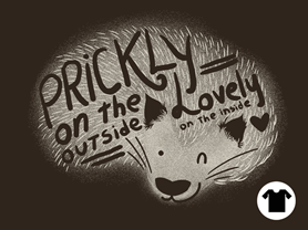 Prickly on the outside - lovely on the inside