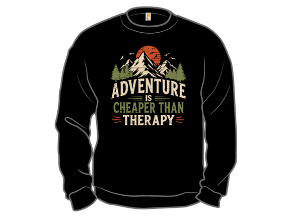 Adventure Is Cheaper Than Therapy