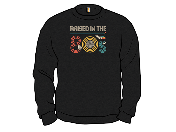 I Was Raised in the 80s