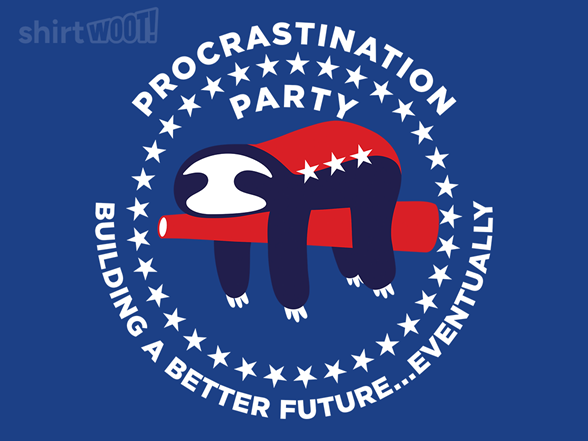 The Procrastination Party