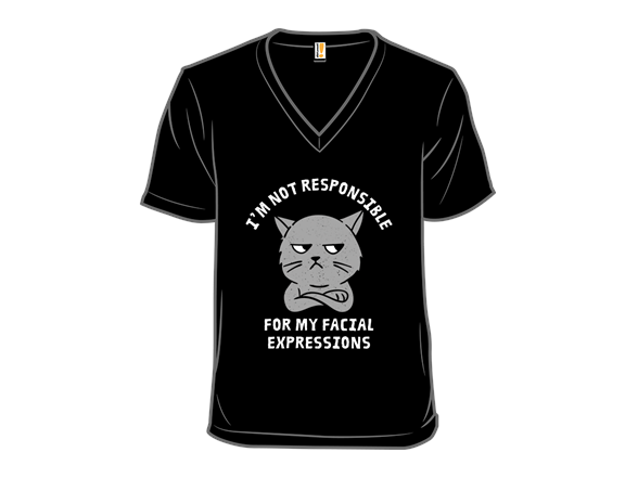 I'm Not Responsible For My Facial Expressions