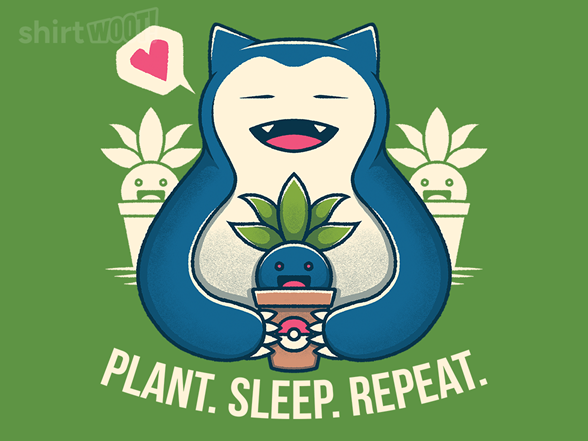 Plant. Sleep. Repeat