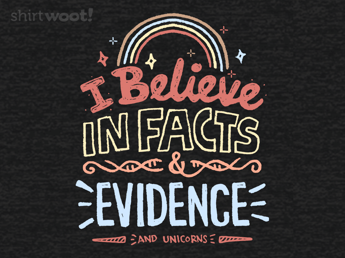 I Believe in Facts and Evidence - Gallery 4