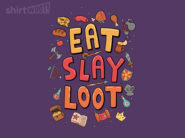 Eat, Slay, Loot