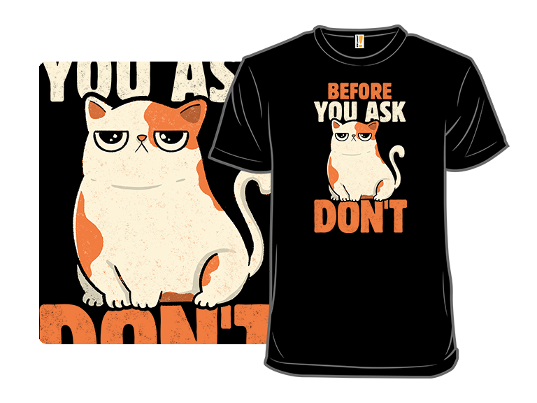 Before You Ask Don't