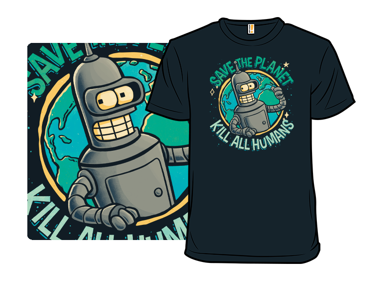 Save the Planet, Kill All Humans