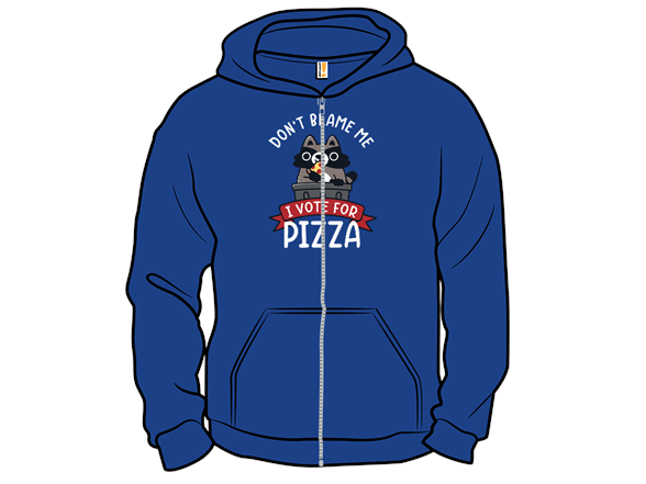 I Vote For Pizza