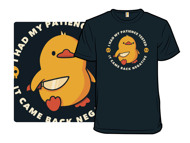 I Had My Patience Tested Funny Duck