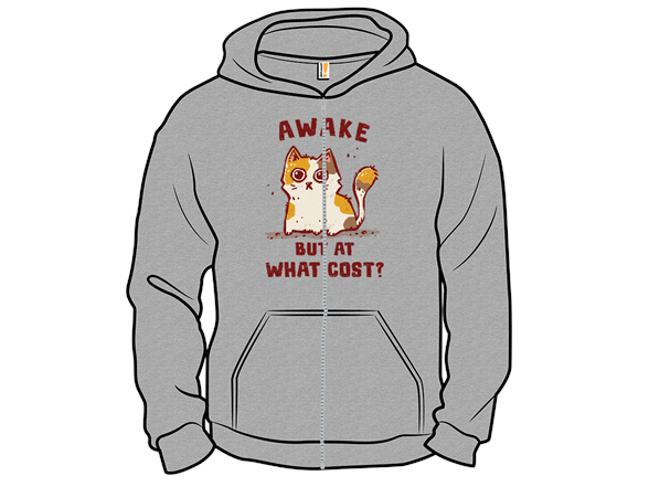 Awake, At What Cost?