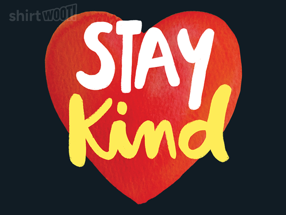 Stay Kind