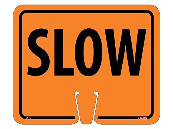 NMC CS12 SLOW Sign - 12.63 in. x 10.38 i