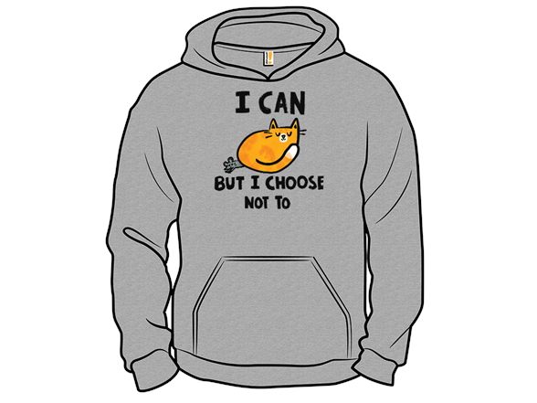 I Can - But I Choose Not To