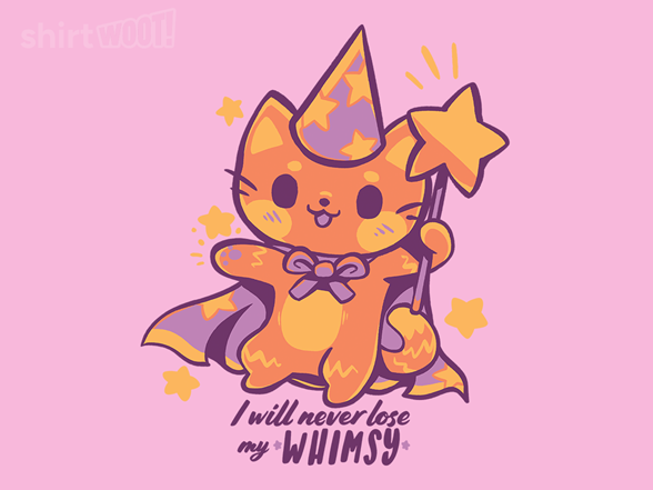 I Will Never Lose my Whimsy