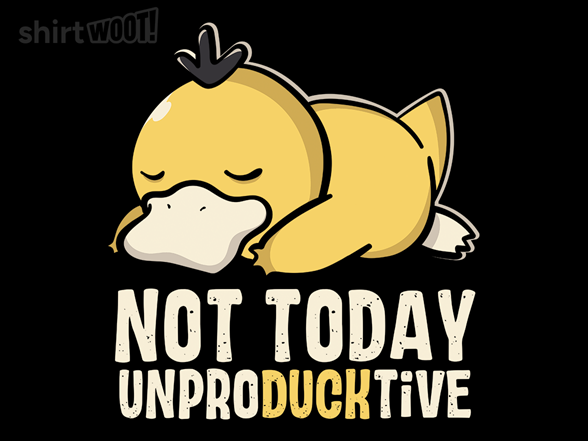 Unproducktive Day