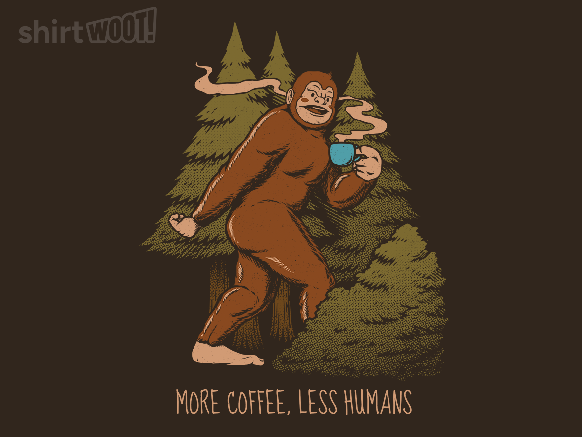 More Coffee Less Humans - Gallery 4